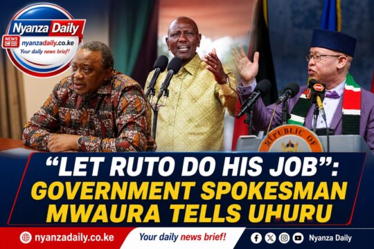 "Let Ruto Do His Job": Government Spokesman Mwaura Tells Uhuru